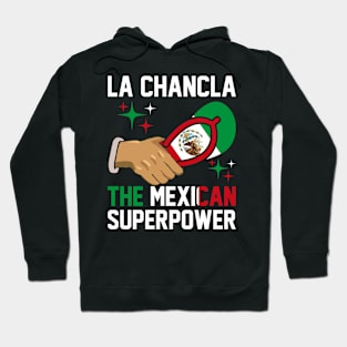 La Chancla: The Mexican Superpower Roots Mexico Flag Hoodie